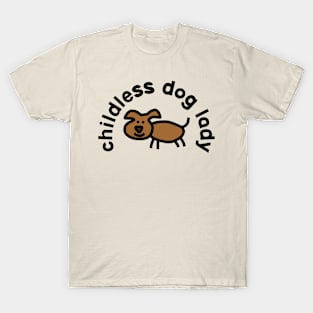 Childless Dog Lady T-Shirt
